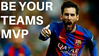 How To Become The Best Player On your Soccer Team - Be The MVP