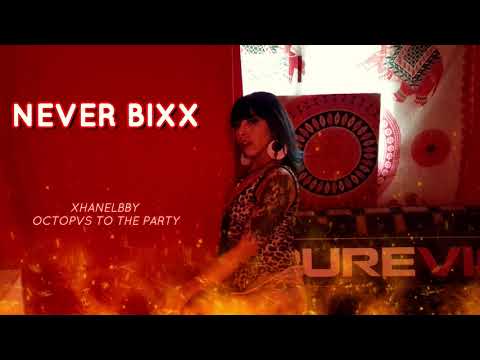 Video oficial NeverBixx - XhanelBby & Octopvs To The Party