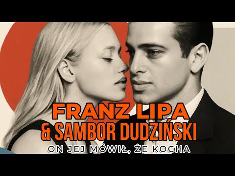 Franz Lipa & Sambor Dudziński - On jej mówił że kocha