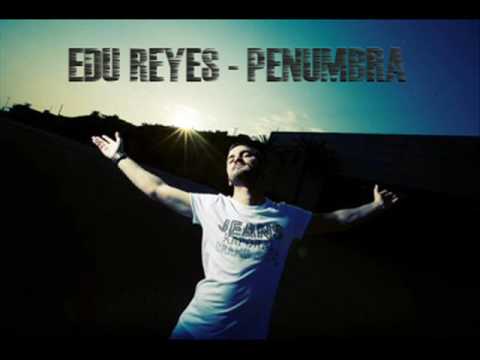 Edu reyes - penumbra ( reyes & privitera uragano mix)