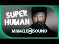 SUPERHUMAN By Miracle Of Sound The Boys