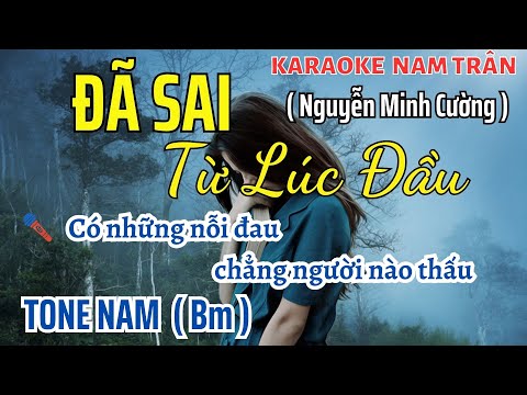 Karaoke Đã Sai Từ Lúc Đầu Tone Nam | Nam Trân
