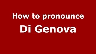 How to pronounce Di Genova