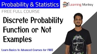 Discrete Probability Function or Not Examples || Lesson 45 || Algorithms || Learning Monkey ||