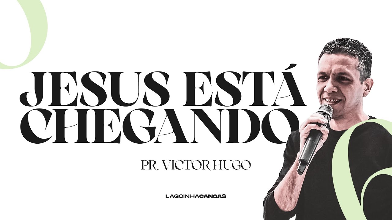 JESUS ESTÁ CHEGANDO | Lagoinha Canoas | Pr. Victor Hugo  | LIBRAS
