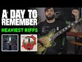 A DAY TO REMEMBER - HEAVIEST RIFFS