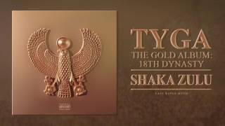Tyga Shaka Zulu (Officiel Audio)