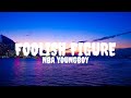 NBA YoungBoy Foolish Figure Lyric Video