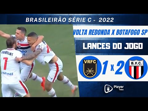 Botafogo-SP Volta para Série B | Volta Redonda 1 x 2 Botafogo SP | Brasileirão Série C 2022