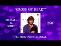 Michael W. Smith - Cross My Heart (Filtered Instrumental)
