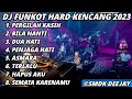 DJ FUNKOT PERGILAH KASIH X BILA NANTI HARD TERBARU 2023 - DJ SMDK