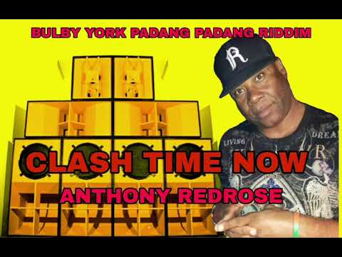 CLASH TIME NOW ANTHONY REDROSE /BULBY YORK Production 2021