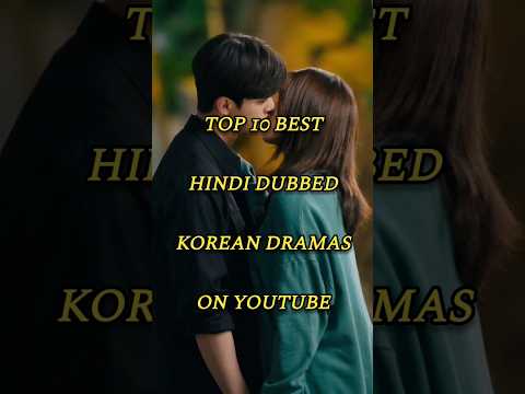 Top 10 Hindi Dubbed Korean Dramas Available on YouTube #shorts #viral #kdrama