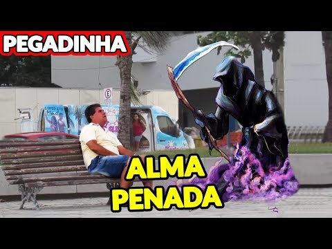 PEGADINHA - ALMA PENADA: MANDE A SUA #85