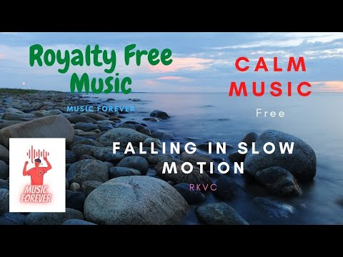 Falling in Slow Motion -  RKVC - Royalty Free Music