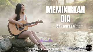 Download lagu MEMIKIRKAN DIA - SEVENTEEN (COVER) | MODERN ACOUSTIC VERSION mp3 Download lagu MEMIKIRKAN DIA - SEVENTEEN (COVER) | MODERN ACOUSTIC VERSION mp3