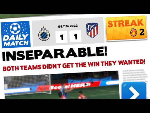 2 Streak - Score! Hero 2022 - Club Brugge Vs. Atletico Madrid