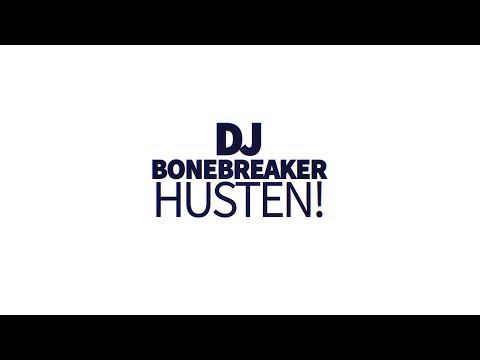 Dj Bonebreaker - Husten!