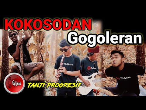 KOKOSODAN GOGOLERAN versi TANJI PROGRESIF live Sesions