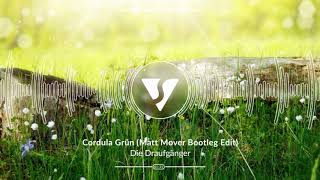 Die Draufgänger  - Cordula Grün (Matt Mover Bootleg Edit)