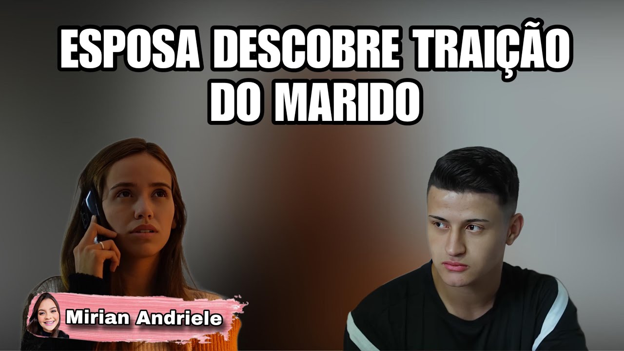 Esposa descobre traição do marido.