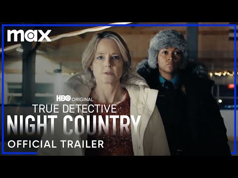 True Detective: Night Country | Official Trailer | Max thumnail