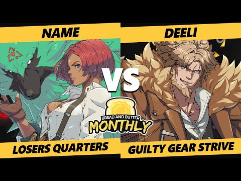 Bread and Butter 25 Losers Quarters - Name (Giovanna) Vs. Deeli (Leo) Guilty Gear Strive