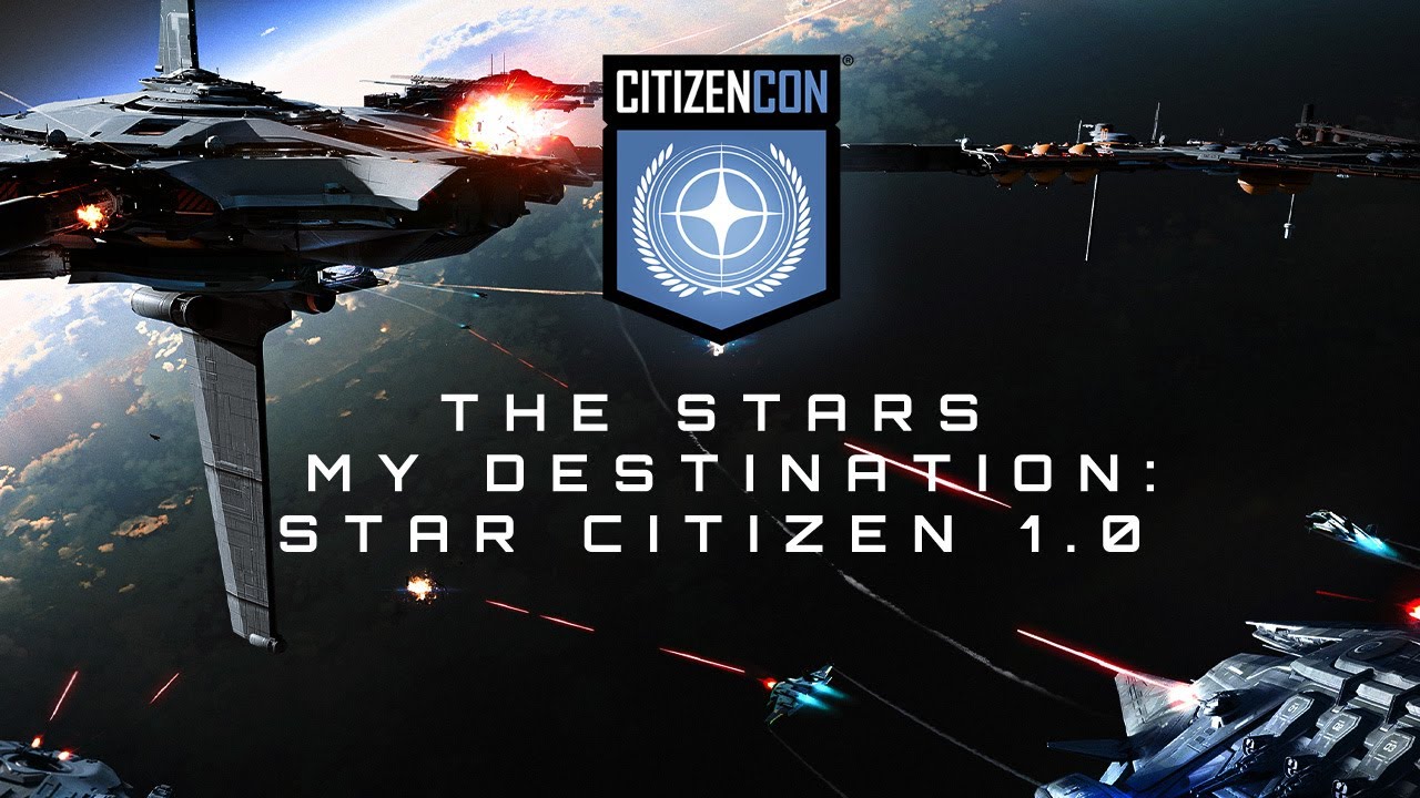 CitizenCon 2954: The Stars My Destination: Star Citizen 1.0