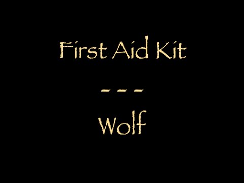 Lyrics Traduction française :  First aid kit - Wolf