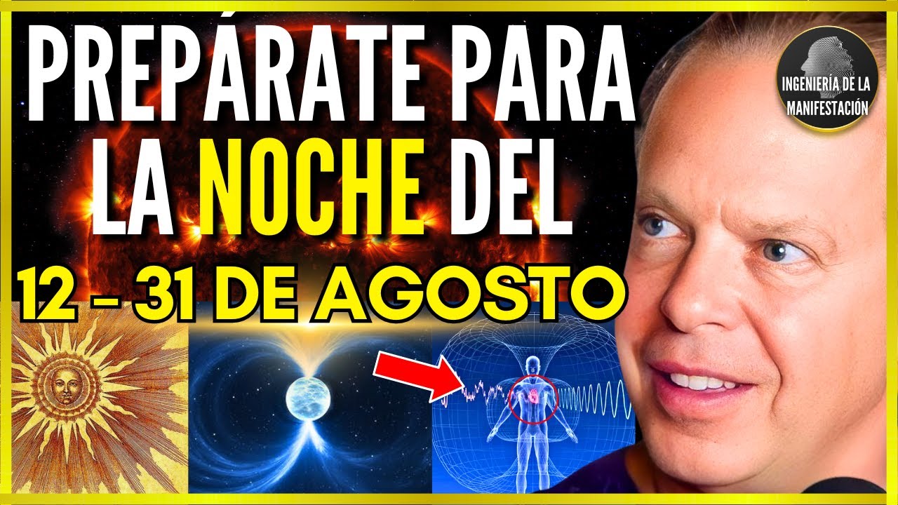 12-31 AGOSTO: Portal del León 888 CHOCA con MEGA TORMENTA SOLAR (LO IMPOSIBLE SUCEDERÁ) Joe Dispenza