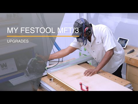 My Festool MFT/3 Upgrades