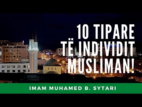10 tipare të individit musliman!