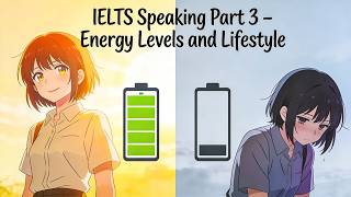 IELTS Speaking Part 3 – Energy Levels and Lifestyle