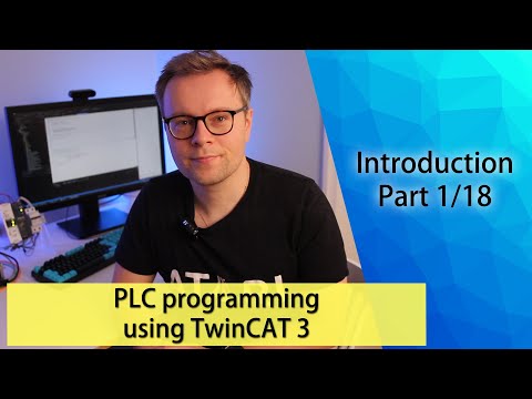 PLC programming using TwinCAT 3 - Introduction (Part 1/18)