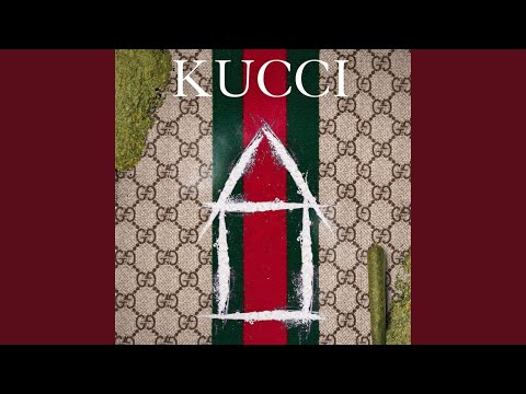 Kucci Kucci