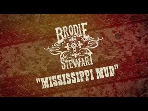 Brodie Stewart - Mississippi Mud Lyric Video