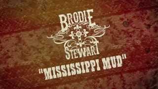 Brodie Stewart - Mississippi Mud Lyric Video