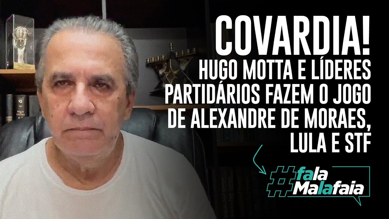 COVARDIA! Hugo Motta e líderes partidários fazem o jogo de Alexandre de Moraes, Lula e STF