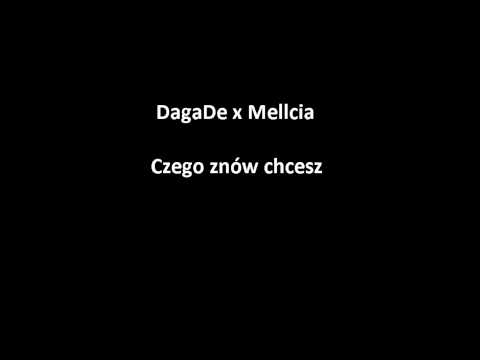 DagaDe x Mellcia - Czego znów chcesz (mix Somal) new track 2014