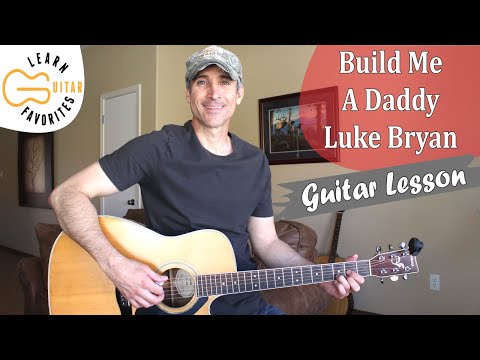Build Me A Daddy - Luke Bryan