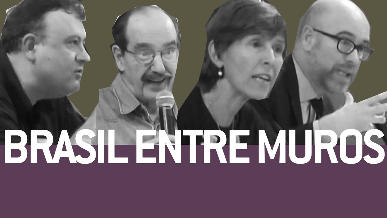 O BRASIL ENTRE MUROS | Christian Dunker, Vladimir Safatle, Maria Rita Kehl e Paulo Arantes