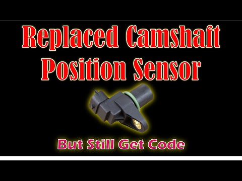 Replaced Camshaft Position Sensor But Still Get Code - Easy Car Electrics