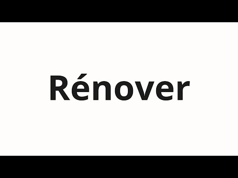 How to pronounce Rénover