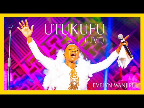 Evelyn Wanjiru- Utukufu (Live)