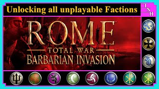 Unlocking all unplayable factions (incl. Rebels) | Games Guide | Barbarian Invasion | Rome Total War