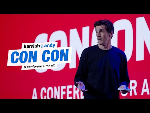 Con Con, A Conference For All | Hamish & Andy
