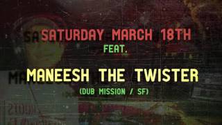 Signal 24: feat. Maneesh The Twister March 18th
