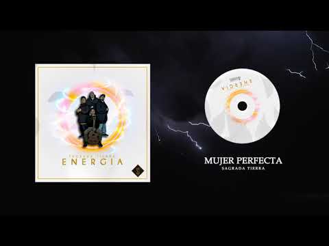 11. Sagrada Tierra - Mujer perfecta