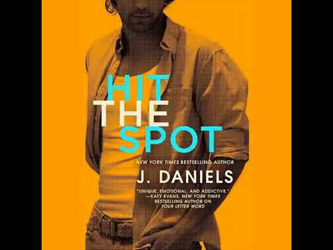 Hit the Spot by J Daniels Audiobook Full Complete