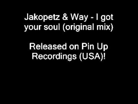 Jakopetz & Way - I got your soul (original mix)